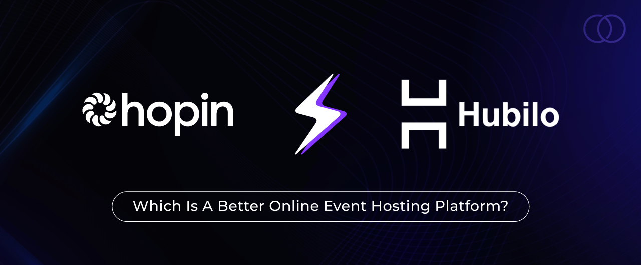 Hopin or Hubilo Online Event Platform